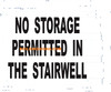 NO Storage Permitted in The STAIRWELL Sign