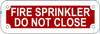 FIRE Sprinkler DO NOT Close