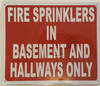 Signage FIRE Sprinkler in BASMENT and Hallway ONLY