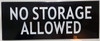 Sign NO Storage Allowed -