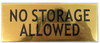 NO Storage Allowed Sign