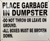 Place Garbage Inside Dumpster Sign