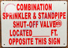 Combination Sprinkler and Standpipe Shut-Off Valve Located FEET Opposite This Signage