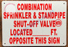 Combination Sprinkler & Standpipe Shut Off Valve Located Opposite This Sign