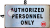 Authorized Personnel ONLY Sign (Brush Aluminium, 4X8)-The Mont Argent line.