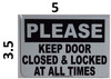 Please Keep Door Closed and Locked at All Times