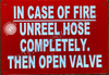 in CASE of FIRE UNREEL Hose Completely Then Open Valve  Singange