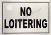 NO Loitering Sign