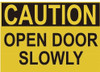 Caution Open Door Slowly Label Decal Sticker