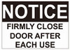 Sign Notice Firmly Close Door After Each USE
