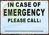 IN CASE OF EMERGENCY PLEASE CALL SIGN