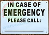 IN CASE OF EMERGENCY PLEASE CALL Signage