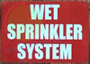 Signage Wet Sprinkler System