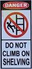 Signage Danger Do not Climb on Shelving Sticker