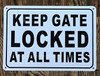 KEEP GATE CLOSED AT ALL TIMES