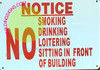 Notice: NO Smoking Drinking Loitering Sitting Front of Building