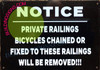 Notice: Private RAILINGS Bicycles Chained OR Fixed to These RAILINGS Will BE Removed Sign