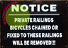 Sign Notice: Private RAILINGS Bicycles Chained OR Fixed to These RAILINGS Will BE Removed