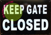 Keep Gates Closed Sign