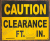 Signage Caution Clearance FT_ in