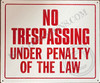 NO TRESPASSING Under Penalty of Law Signage