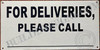 for Deliveries Please Call Signage