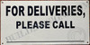 for Deliveries Please Call