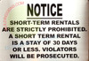 Signage NOTICE: SHORT TERM RENTALS ARE STRICTLY PROHIBITED
