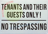 Tenant and Thier Guest ONLY NO TRESPASSING Sign