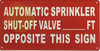 SIGNAGE Automatic Sprinkler Shut Off Valve Located Opposite This SIGNAGE