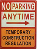 SIGNAGE NO Parking Anytime Temporary Construction- Right Arrow