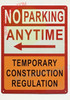 SIGNAGE NO Parking Anytime Temporary Construction- Left Arrow