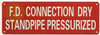 SIGNAGE FIRE Department Connection Dry Standpipe PRESSURIZED