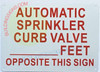 AUTOMATIC SPRINKLER CURB VALVE FEET OPPOSITE THIS SIGNAGE