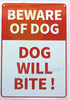 SIGN BEWARE OF DOG-DOG WILL BITE!