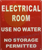 ELECTRICAL ROOM USE NO WATER SIGN