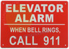 ELEVATOR ALARM WHEN WHEN BELL RINGS CALL 911 SIGN