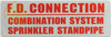 Sign F.D. CONNECTION COMBINATION SYSTEM SPRINKLER STANDPIPE