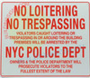 NO LOITERING, TRESPASSING NYC POLICE DEPARTMENT SIGN