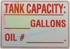 Sign TANK CAPACITY __GALLONS OIL # __