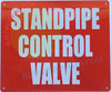 HPD SIGN -The "Standpipe Control Valve" sign is a type of informational sign used to indicate the location of a standpipe control valve within a building. A standpipe is a vertical pipe used to deliver water to firefighters in the event of a fire, and the standpipe control valve is the mechanism used to control the flow of water in the standpipe.