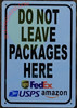 DO NOT LEAVE PACKAGES HERE SIGN