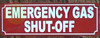 EMERGENCY GAS SHUT OFF SIGN (4 X12,RED BACKGROUND,ALUMINUM)
