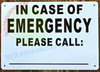 IN CASE OF EMERGENCY PLEASE CALL