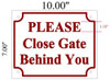 Sign PLEASE CLOSE GATE BEHIND YOU