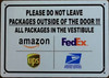 Sign PLEASE DO NOT LEAVE PACKAGE OUTSIDE OF THE DOOR