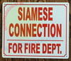 SIAMESE CONNECTION FIRE DEPT SIGN