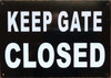 KEEP GATE CLOSED AT ALL TIMES  SIGN