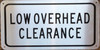 LOW OVERHEAD CLEARANCE SIGNAGE