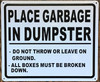 PLACE GARBAGE IN DUMPSTER SIGNAGE